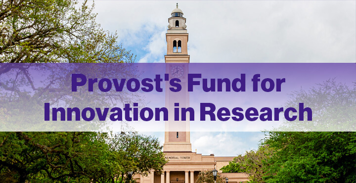 The LSU main campus bell tower with a transparent banner overlay Provost's Fund for Innovation in Research